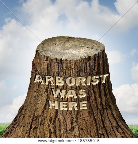 Arborist tree cutting and pruning professional concept as a cut trunk with text carved into the bark with 3D illustration elements.