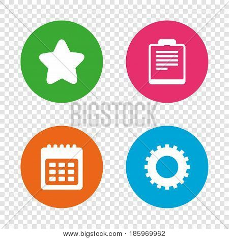 Calendar and Star favorite icons. Checklist and cogwheel gear sign symbols. Round buttons on transparent background. Vector