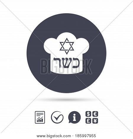 Kosher food product sign icon. Natural Jewish food with star of David and Chef hat symbol. Report document, information and check tick icons. Currency exchange. Vector
