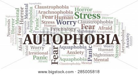 Autophobia Word Cloud. Wordcloud Made With Text Only.