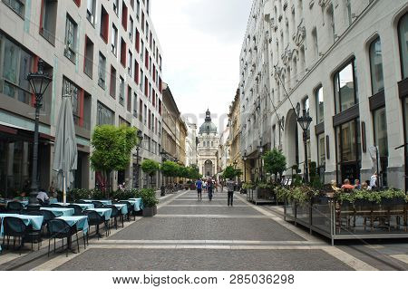 Budapest. Hungary - 15 07 2015: View Of Zrinyi Utca Street And Saint Stephen S Basilica