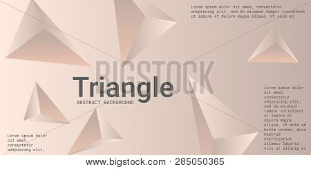 Triangle Background. Abstract Composition Of Triangular Pyramids. 3d Vector Illustration . Minimal G