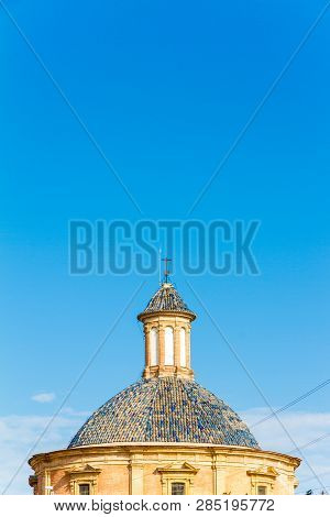 Valencia, Spain. Dome Of The Basilica De La Mare De Deu Dels Desemparats In The Afternoon In Summer