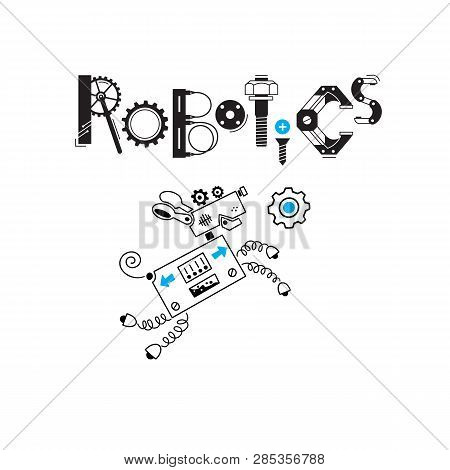 Dog Cute Robot And The Inscription Robotics Of The Details And Gears. Vector Illustration