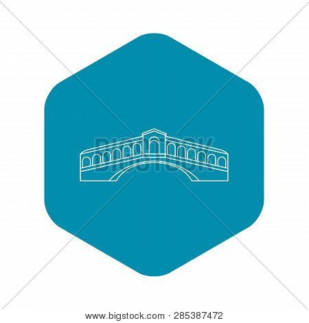 Rialto Bridge In Venice Icon. Outline Illustration Of Rialto Bridge Vector Icon For Web