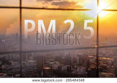 Smog City From Pm 2.5 Dust. Cityscape With Bad Air Pollution. Pm 2.5 Concept
