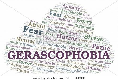 Gerascophobia Word Cloud. Wordcloud Made With Text Only.
