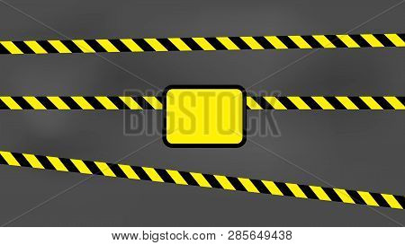 Black And Yellow Strip Reflective Warning Strip Safety Zone Cordon Wall With Text Label. Warning, Do
