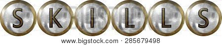 Skills, Concept With Useful Headings In Metal Design.