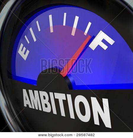 Eine Tankanzeige mit Nadel voll um den Ehrgeiz zu messen auf Niveau und Umfang der Begeisterung und