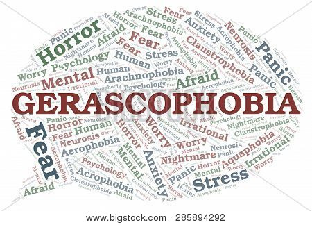 Gerascophobia Word Cloud. Wordcloud Made With Text Only.