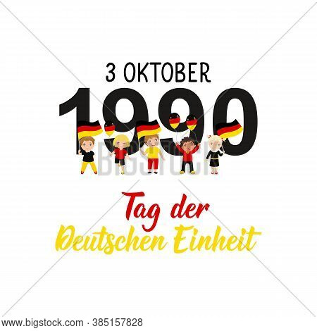 Germany Unity Day Greeting Card. Text In German: Day Of German Unity. October 3, 1990. Lettering. Ve
