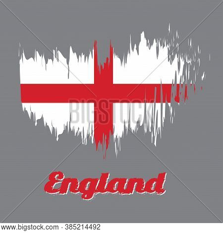 Brush Style Color Flag Of England, Red Centred Cross On A White Background. With Name Text England.