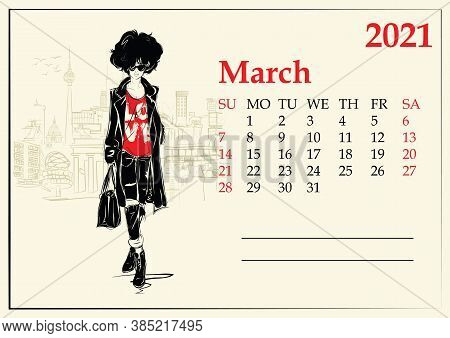 March. 2021 Calendar With Fashion Girl In Sketch Style. Vector Illustration