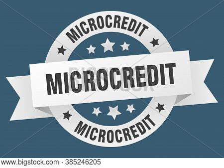 Microcredit Round Ribbon Isolated Label. Microcredit Sign
