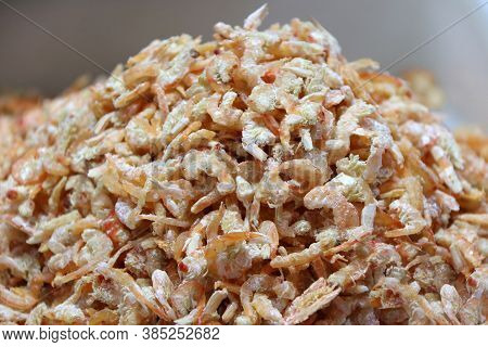 Heap Of Dried Salted Prawn, Dried Shrimp Are Shrimp That Have Been Sun-dried And Shrunk To A Thumbna