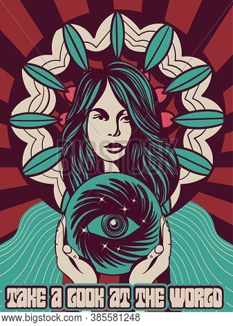 Retro Style Vintage Poster Take A Look At The World With Woman Holding En Eye In Her Capped Hands, C