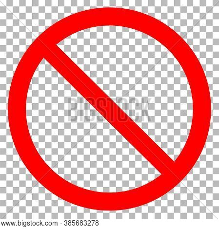 Prohibition Icon Transparent On White Background. Prohibition Symbol. Prohibition Sign.