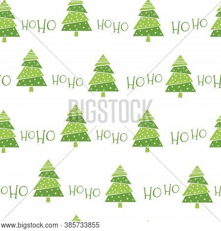 Hohoho Seamless Pattern For Christmas Design. Green Christmas Trees On A White Background. Laughter 