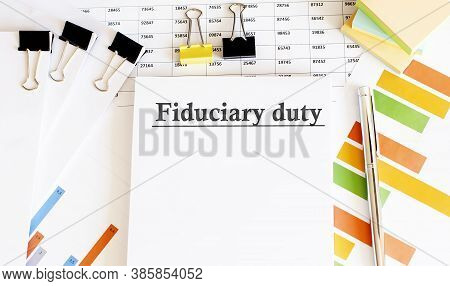 Paper With Fiduciary Duty On A Chart