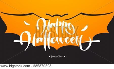 Greeting Card With Handwritten Grange Lettering Of Happy Halloween On Bat Backgrount. Trick Or Treat