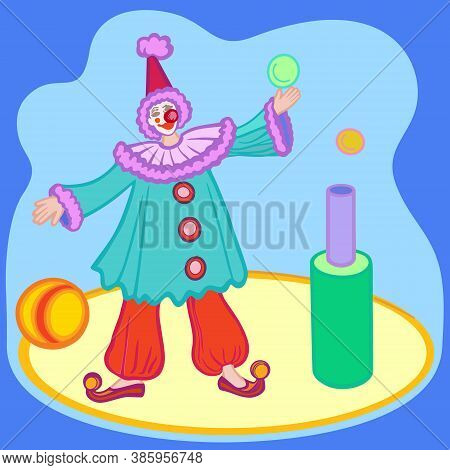 Circus Profession Illustrated Performance. Clown Character Performing On Circus Arena. Circus Show -