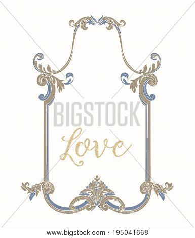 Embroidery with blue and beige vintage frame in rococo style with word love on white background. Stock vector illustration.