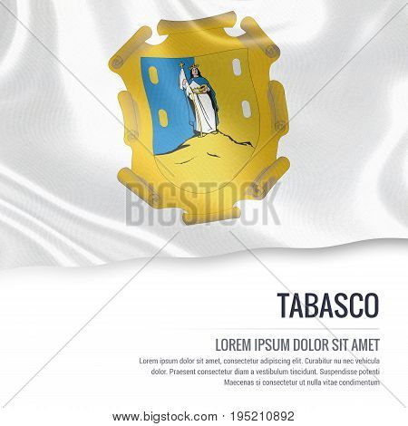 Mexican state Tabasco flag waving on an isolated white background. State name and the text area for your message. 3D illustration.