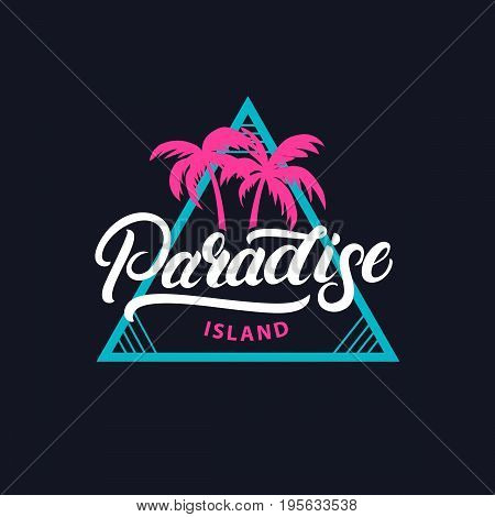 Paradise island hand written lettering tee print. 80s retro vintage tee print. Dark background. Vector illustration.