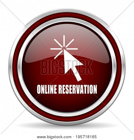 Online reservation red glossy icon. Chrome border round web button. Silver metallic pushbutton.