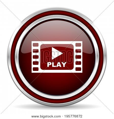 Play video red glossy icon. Chrome border round web button. Silver metallic pushbutton.