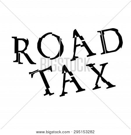 Road Tax Stamp On White. Stamps And Advertisement Labels Series.