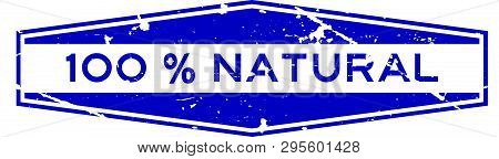 Grunge Blue 100 Percent Natural Word Hexagon Rubber Seal Business Stamp On White Background