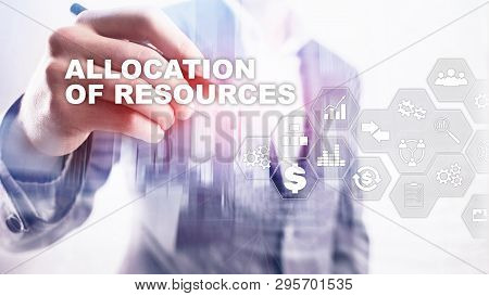 Allocation Of Resources Concept. Strategic Planning. Mixed Media. Abstract Business Background. Fina