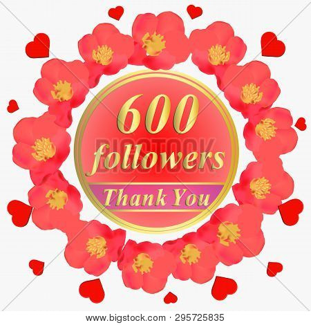 600 Followers. Bright Followers Background. 600 Followers Illustration With Thank You On A Ribbon.