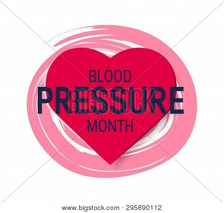 Blood Pressure Month Concept. Simple Design With Shape Of A Heart In Flat Style, Vector