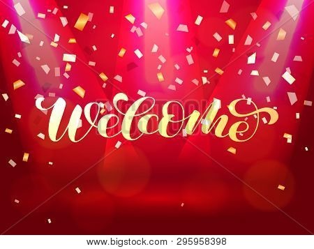Rays Of Light. Welcome Lettering. Falling Confetti. Vector Illustration.