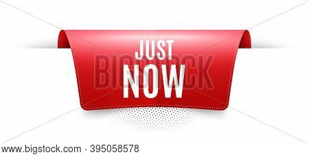 Just Now Symbol. Red Ribbon Label Tag. Special Offer Sign. Sale. Infographics Price Tag Banner. Just