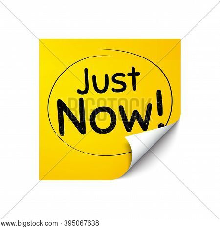 Just Now Symbol. Sticker Note With Offer Message. Special Offer Sign. Sale. Yellow Sticker Banner. J