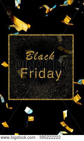 Flyer With Goldern Confetti Inviting For Shopping In Black Friday, Sales Concept. Vertical Flyer. Cy