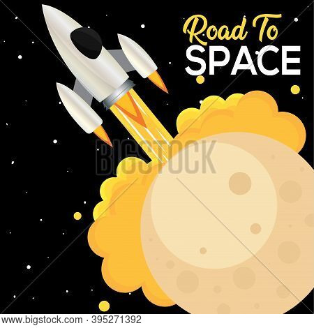 Space Rocket Take Off Road To Sapace Poster - Vector