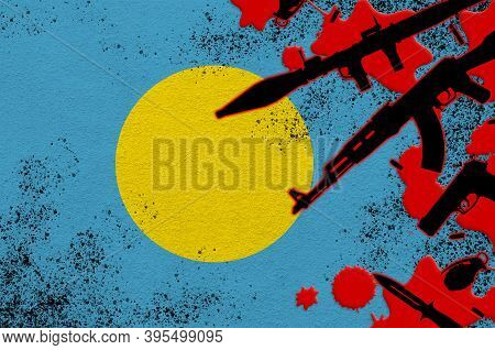 Palau Flag And Various Weapons In Red Blood. Concept For Terror Attack Or Military Operations With L