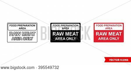 Food Preparation Area Raw Meat Area Only Colour Coded Sign Icon Of 3 Types Color, Black And White, O