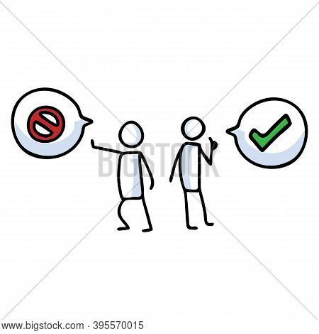 Hand Drawn Stickman Positive And Negative With Speech Bubble. Simple Outline Checkmark Tick And Stop