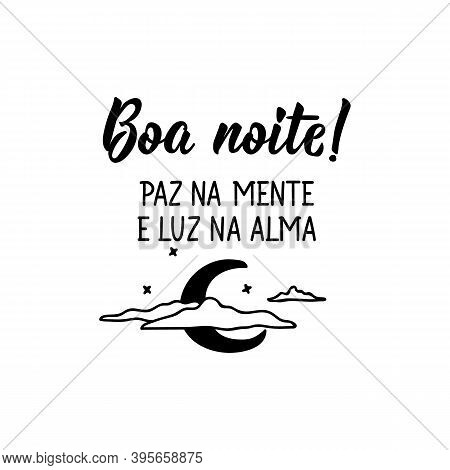 Brazilian Lettering. Translation From Portuguese - Good Night, Peace In The Mind And Light In The So