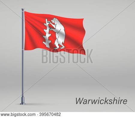 Waving Flag Of Warwickshire - County Of England On Flagpole. Tem