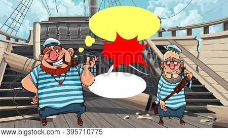 Two Cartoon Sailors Stand On The Deck Of Dilapidated Wooden Ship And Talk