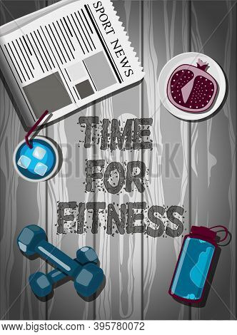 Top View Of A Wooden Table With Sports Equipment. Label Time For Fitness. Sports Fan Table With Dumb