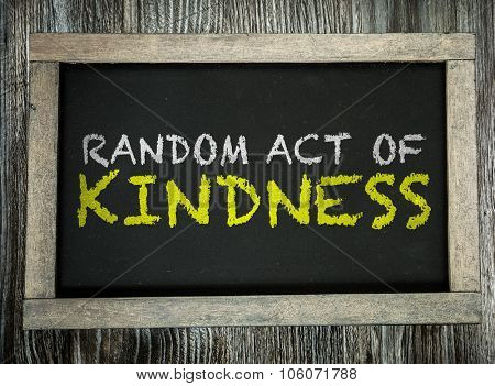 Random Act of Kindness written on chalkboard