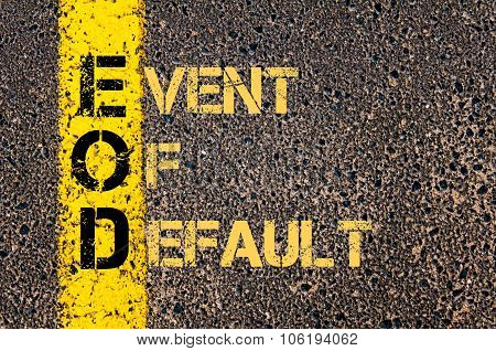 Business Acronym Eod As Event Of Default